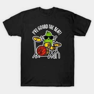 I've Gourd The Beat Cute Drummer Veggie Pun T-Shirt